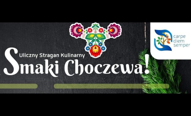  Uliczny Stragan Kulinarny – Smaki Choczewa!